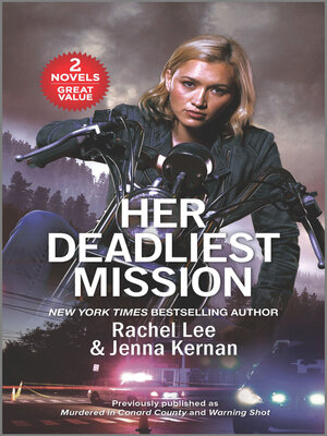 cover image of Her Deadliest Mission/Murdered in Conard County/Warning Shot